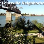 Best Move-up Neighborhoods in Louisville Kentucky (Part 2 of 3)