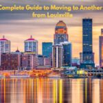 The Complete Guide for Moving to Another State from Louisville