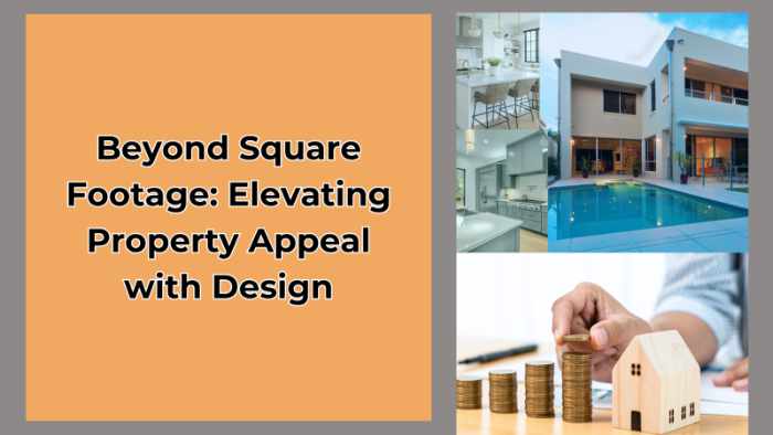 Elevating Property Appeal with Design